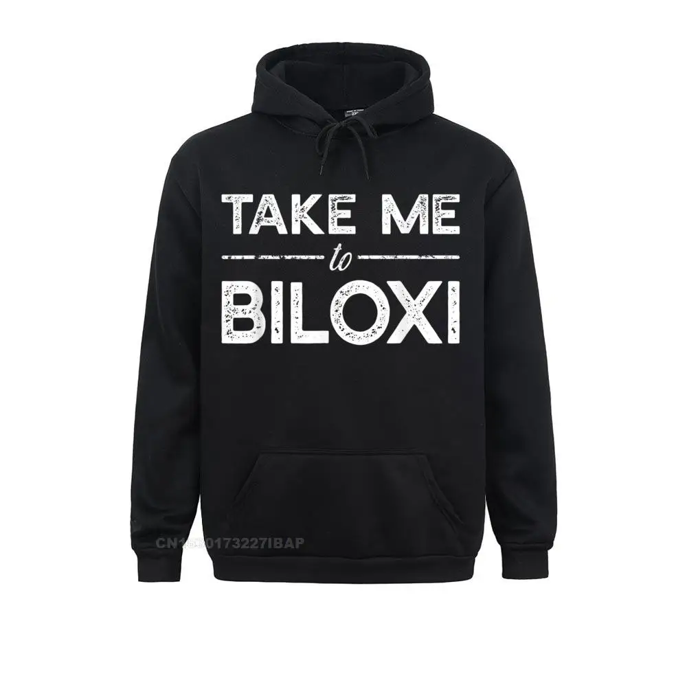 Take-Me-To-Biloxi-Funny-Mississippi-Travel-Saying-Hoodie-Funny-Mens ...