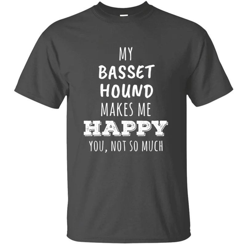Новинка, удобная мужская футболка с надписью My Basset Hound Make Me Happy You Not So Much, футболка с круглым воротником и солнечным светом для отдыха