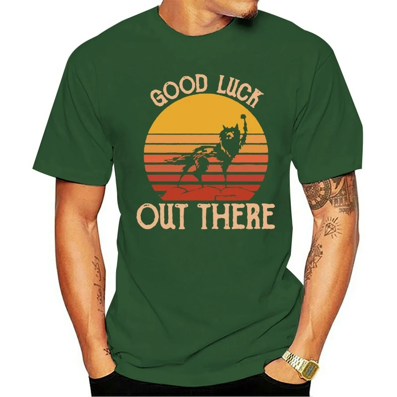 

Wolf Good Luck Out There Vintage Retro T Shirt Black Cotton Men S 4Xl