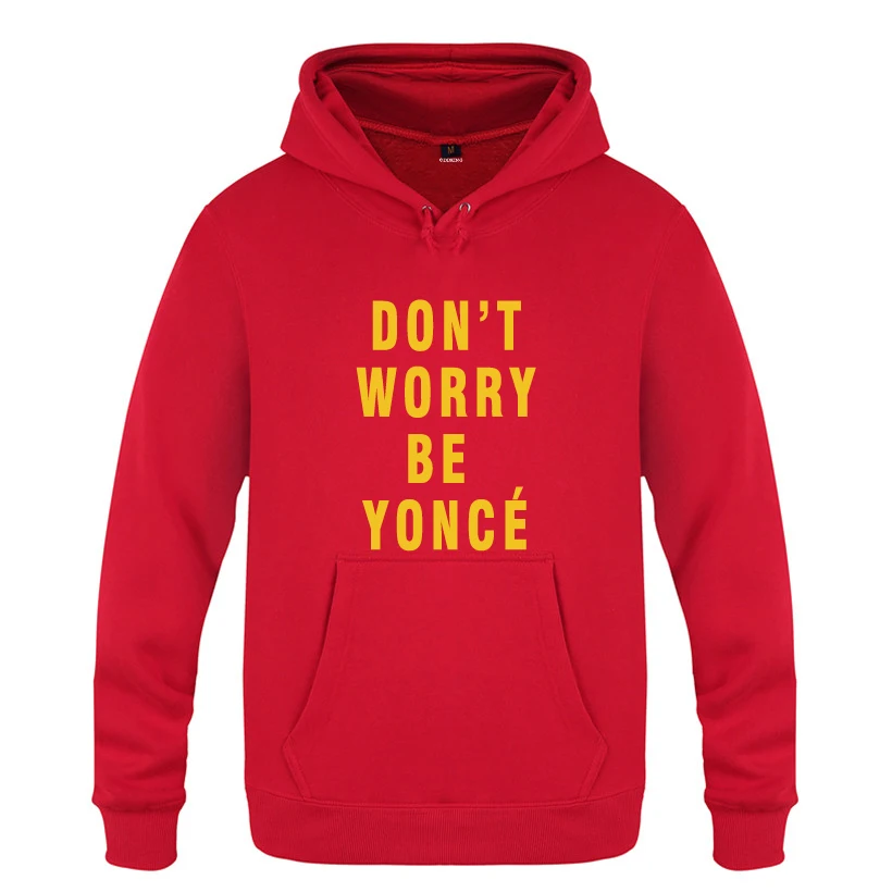 HOY HUAT Не беспокойтесь быть YONCE BEYONCE толстовки мужские мужские пуловеры флисовые толстовки с капюшоном - Цвет: HOY HUAT