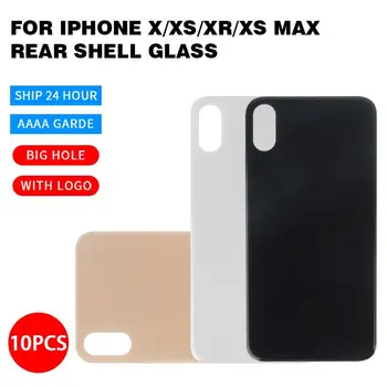 

AAAA++++ Wholesale 10Pcs Big Hole for iPhone X XR XS XS Max Back Glass Cover Accessories For Mobile Phones