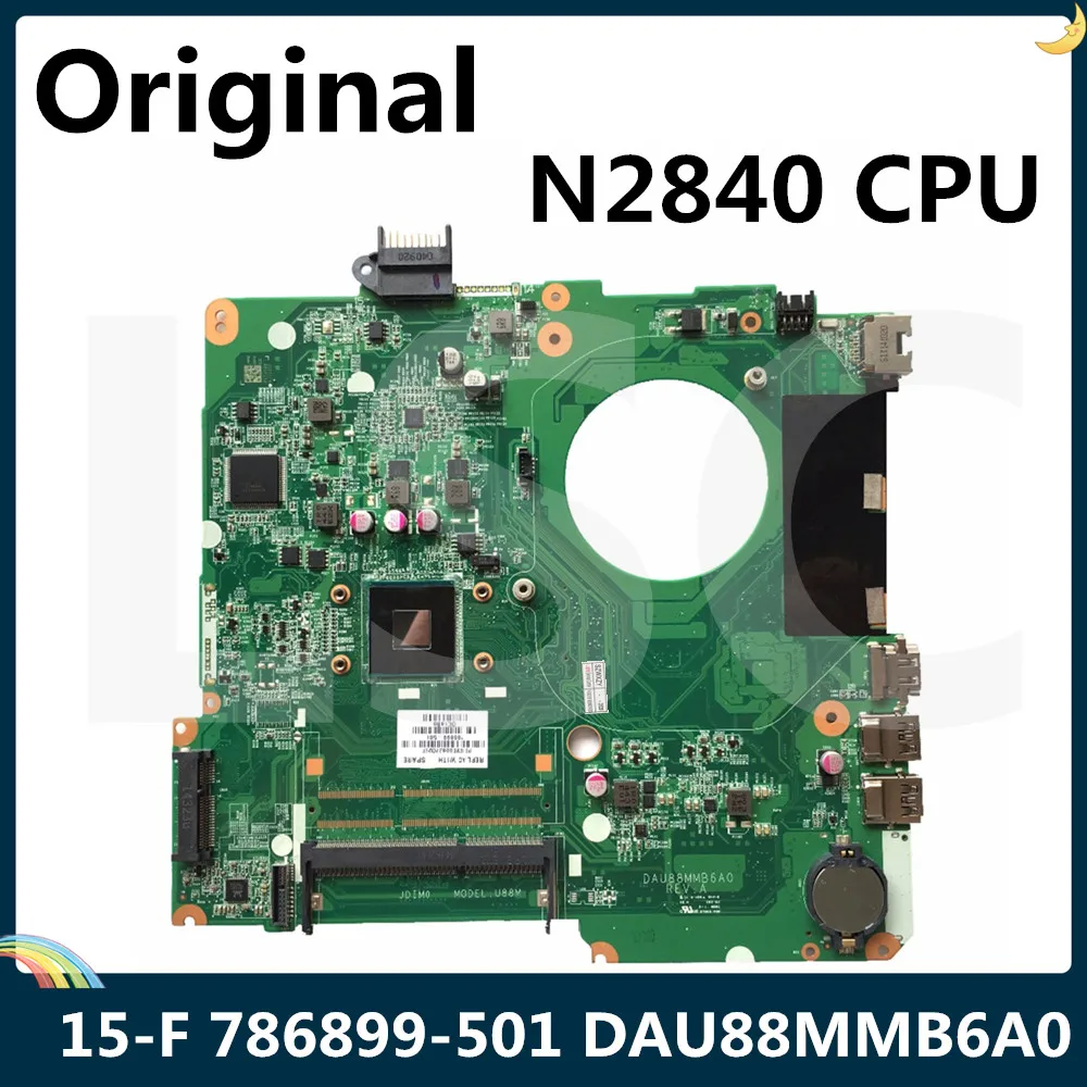 Материнская плата LSC для ноутбука HP 15-F 786899-501 del m0u88m DAU88MMB6A0 с процессором SR1YJ N2840 |