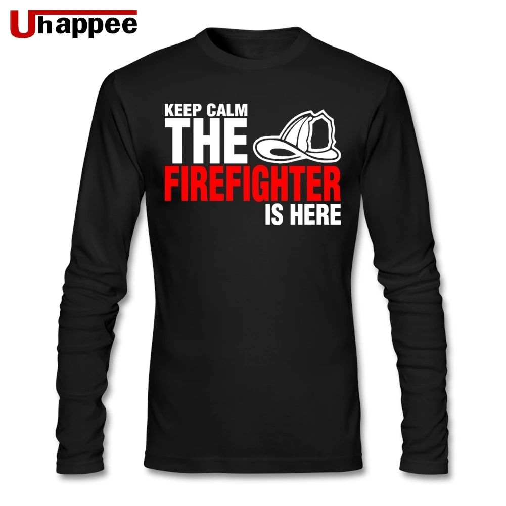 

Men's Keep Calm The Firefighter Is Here Crewneck Long Sleeve Custom Cotton Large Size Under Shirt Punk T-shirt
