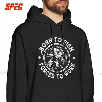 

Men Hooded Sweatshirts Born To Fish Forced To Work Fishing Fisherman Cotton Gray Novelty Hoodies Hoodie Shirt