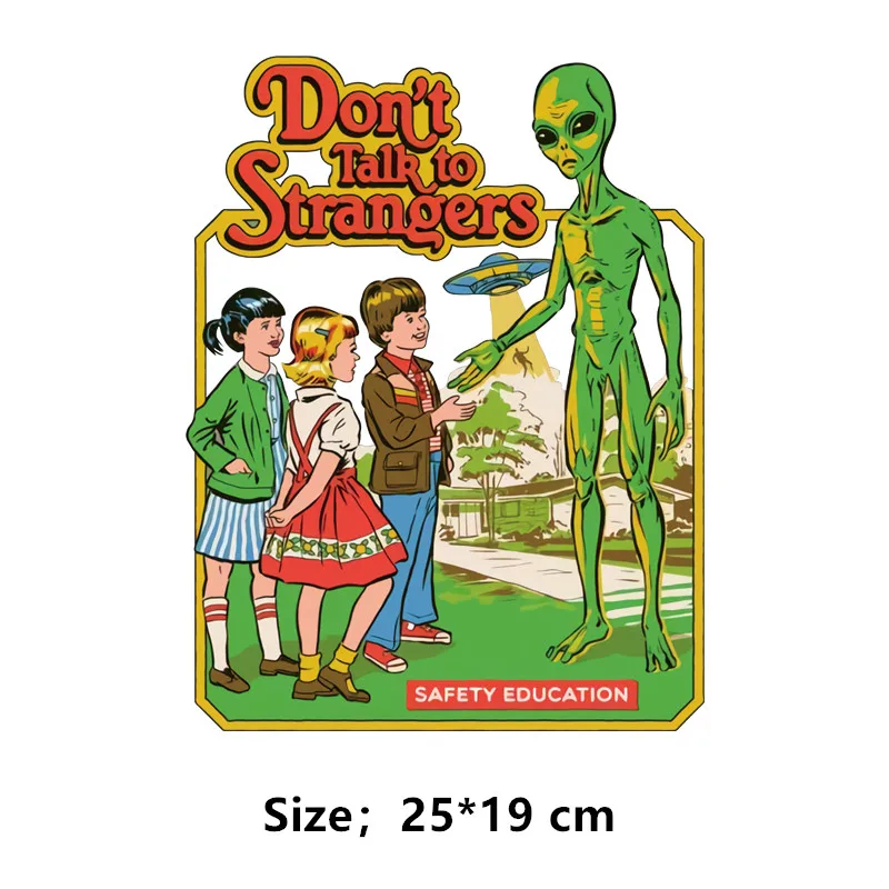 Не говорите с чужаками нашивки DIY для футболки Толстовка инопланетянин переводная наклейка подходит для бытовые утюги