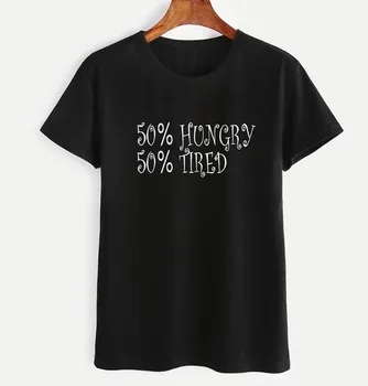 

50%Hungry 50%TIRED Letter Print T Shirt Women Short Sleeve O Neck Loose Tshirt 2020 Summer Women Tee Shirt Tops Camisetas Mujer