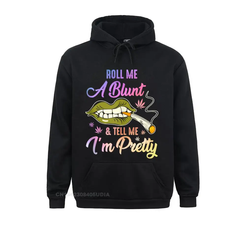 Design Roll Me A Blunt And Tell Me I'm Pretty Funny Weed Lover Tank Top__B11083 Sweatshirts for Students Cute April FOOL DAY  Long Sleeve Sweatshirts Sportswears Roll Me A Blunt And Tell Me I'm Pretty Funny Weed Lover Tank Top__B11083black