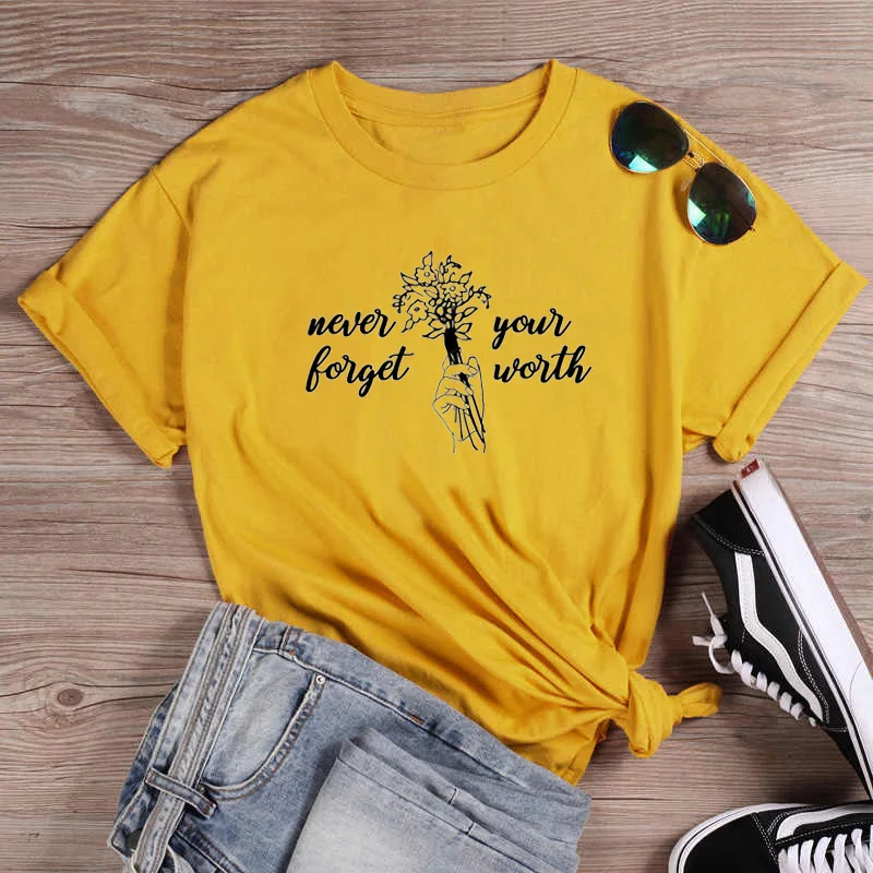 Никогда не забывайте свою ценность футболка с принтом в виде цветка Смешные 100%