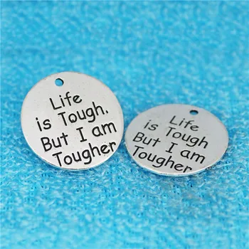 

25mm English Letters Round Tag Life Is Tough But I Am Tougher Charms Pendant DIY Jewelry for Making Necklace Bracelet 50pcs Back