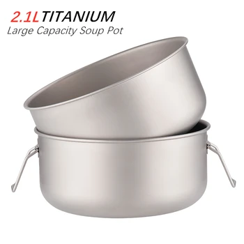 

2.1L Large Capacity Home Outdoor Camping Pure Titanium Soup Pot Picnic Portable Salad Pot Soup Pot Cooking Kitchen Accessories