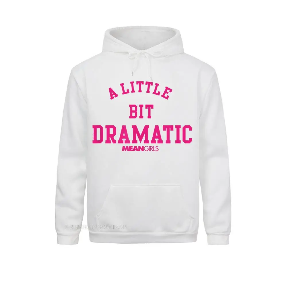 Mean Girls Sweatshirt A Little Bit Dramatic Teenage Girl Gift Mean