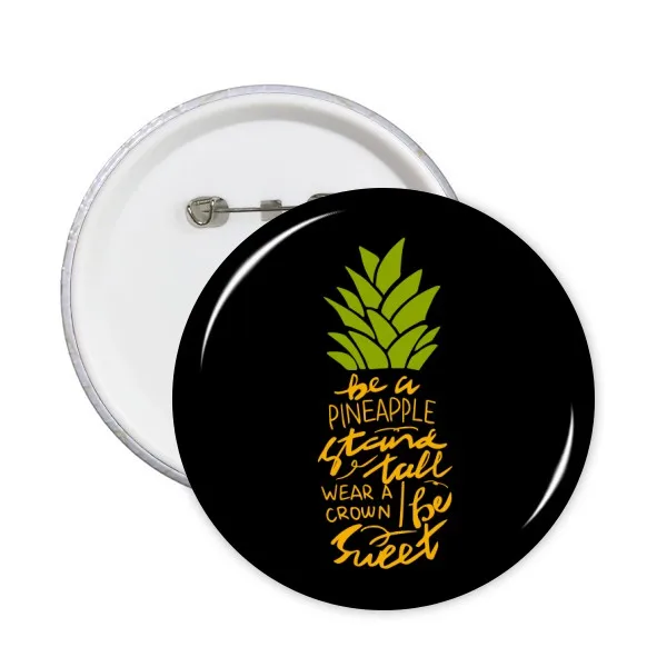 

Be a Sweet Pineapple Fruit Quote Round Pins Badge Button Clothing Decoration 5pcs Gift