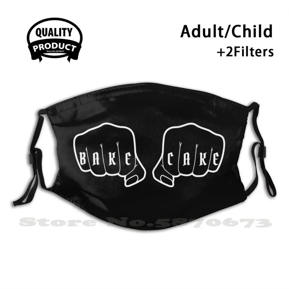 Bake Cake Knuckle Tattoo - Black Reusable Mouth Mask Filter Cool Funny Masks Bakers Bake Baker Baking Bakery Cook Cooking Chef
