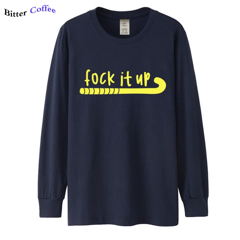 7 Осенняя Новинка, футболка Fock It Up Hockey, унисекс, для мужчин и женщин, с круглым вырезом, футболка, потрясающий спортивный дизайн, футболка с длинным рукавом для мужчин, больше размера - Цвет: 7