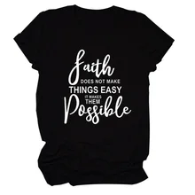 

Faith Things Easy Letter Print Women T Shirt Short Sleeve ONeck Loose Women Tshirt Ladies Tee Shirt Tops Clothes Camisetas Mujer
