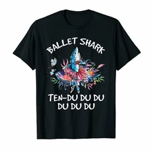 Ballet Shark Ten Du смешной мем черную футболку S 6Xl большая длинная