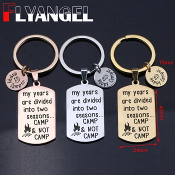 

FLYANGEL Key Chain Engraved My Years Are Divided Into Two Season Not Camp Camper Car Key Tag New Fashion Keyring New Camper Gift