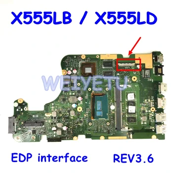 

X555LB EDP interface 4G RAM Motherboard REV3.6 For ASUS X555LJ X555LD X555L A555L K555L F555L Laptop Mainboard Tested Working