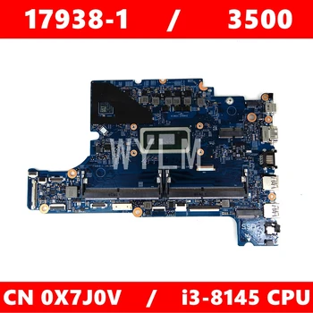 

CN 0X7J0V 17938-1 i5-8365 CPU Mainboard For Dell latitude 3500 CN-X7J0V Laptop Motherboard 100%Tested Working Well
