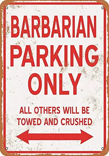 

12 x 16 Metal Sign - Barbarian Parking ONLY - Vintage Wall Decor Home Decor