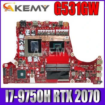 

Akemy G531GW Motherboard For ASUS ROG Strix G531GT G531GV G512GT G512GV G512GW SCAR Laotop Mainboard I7-9750H RTX2070 exchange!