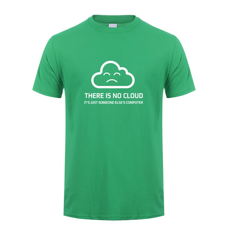 Новая модная футболка с надписью «There is No Cloud It is just Human's Computer» хлопковая футболка с короткими рукавами футболки для мальчиков OT-848 - Цвет: irish green