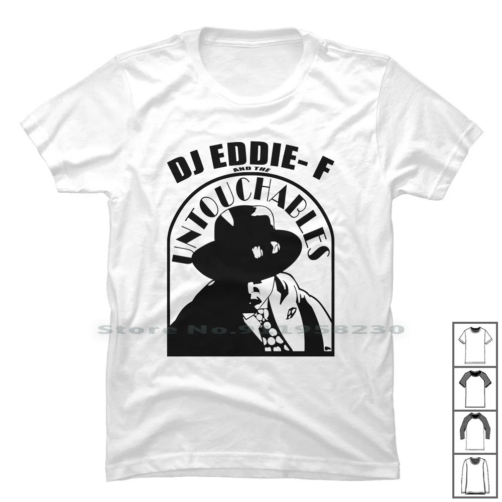 Dj Eddie F Untouchables T Shirt 100% Cotone Touch Eddie Ouch Die To