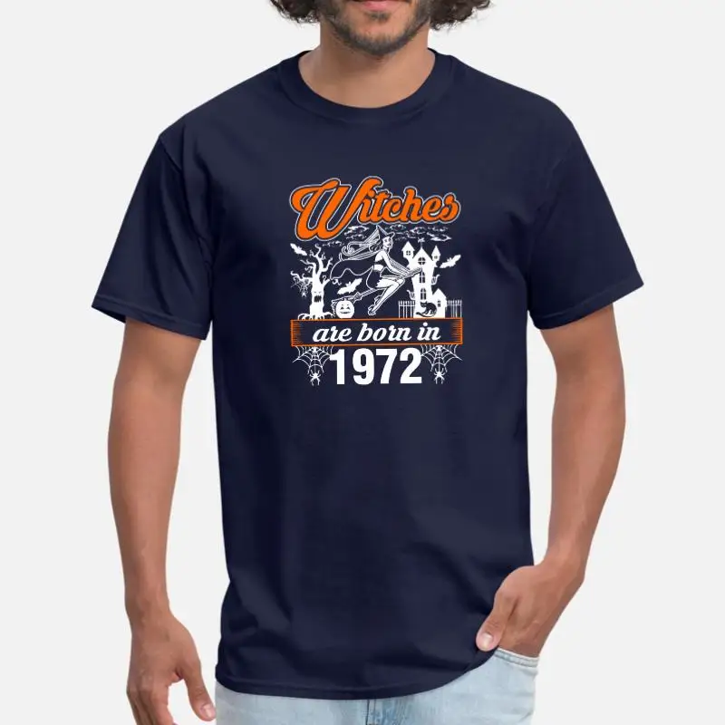 Men-Navy Blue Новейшие ведьмы рождены в 1972 Мужская футболка женская классическая комическая футболка для мужчин размера плюс S-5xl одежда футболка - Цвет: Men-Navy Blue