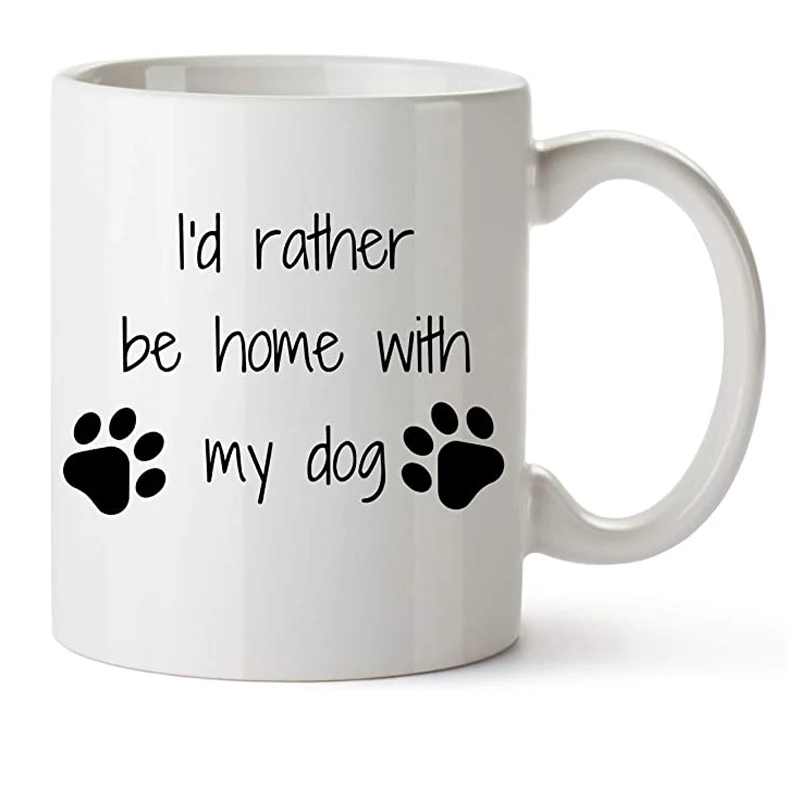 

Забавная кружка собака, я бы предпочел быть дома с моей собакой, кофейная чашка 11 унций, подарки на день рождения, Рождество, праздник, день Святого Валентина, собака, мама