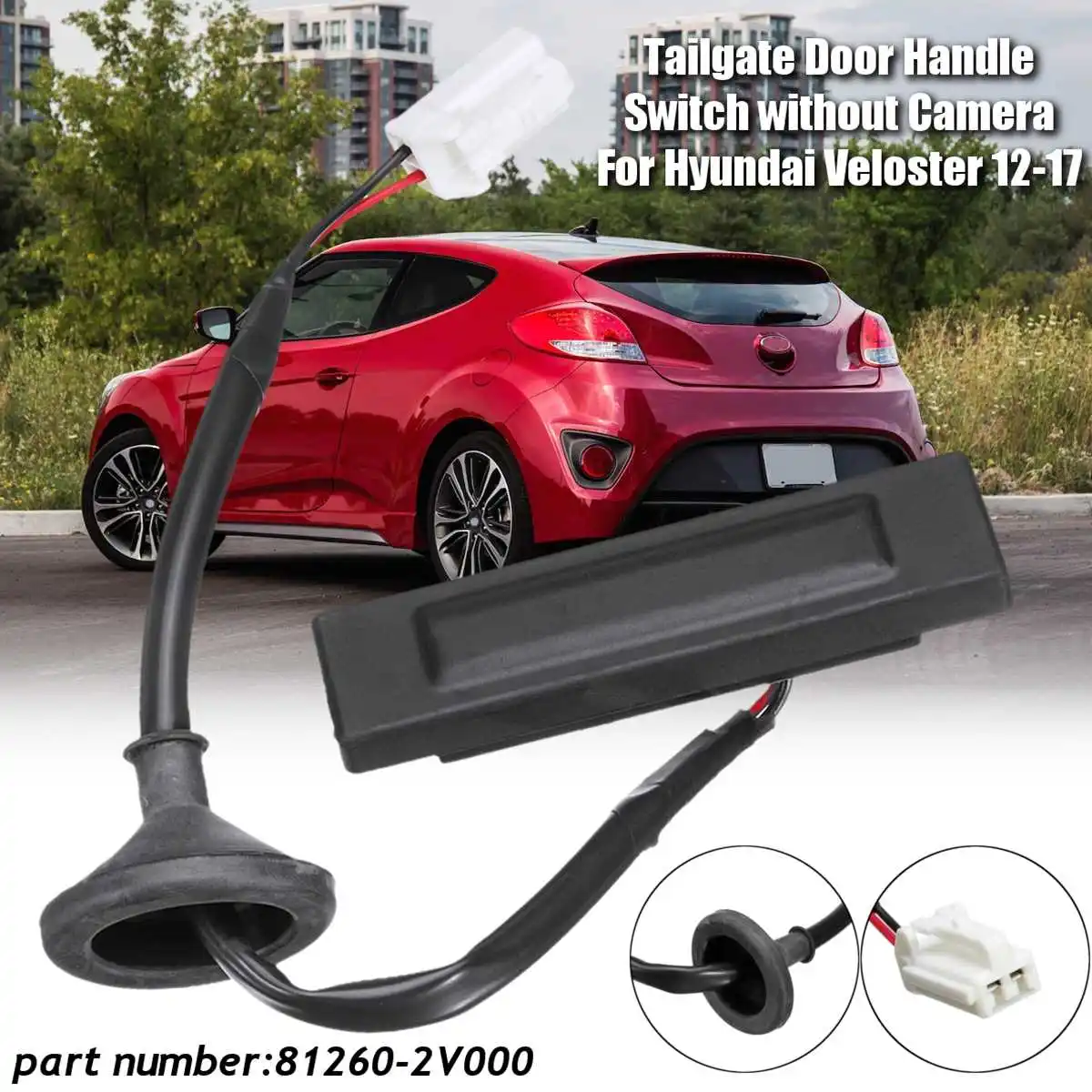 Переключатель ручки задней двери без камеры Кнопка открытия для Hyundai Veloster 2012 2017