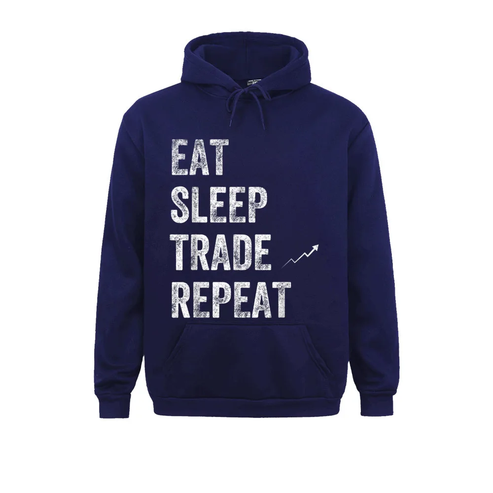 Personalized Eat Sleep Trade Repeat Day Stock Trading T-Shirt - Trader__1814 Sweatshirts for Students Hot Sale Father Day Long Sleeve Sweatshirts Hoods Eat Sleep Trade Repeat Day Stock Trading T-Shirt - Trader__1814navy