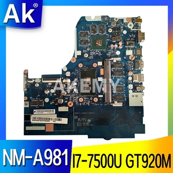 

for Lenovo 310-15IKB 510-15IKB CG413 CG513 CZ513 NM-A981 notebook PC motherboard CPU i7 7500U DDR4 4G RAM GT920M 100% Test OK