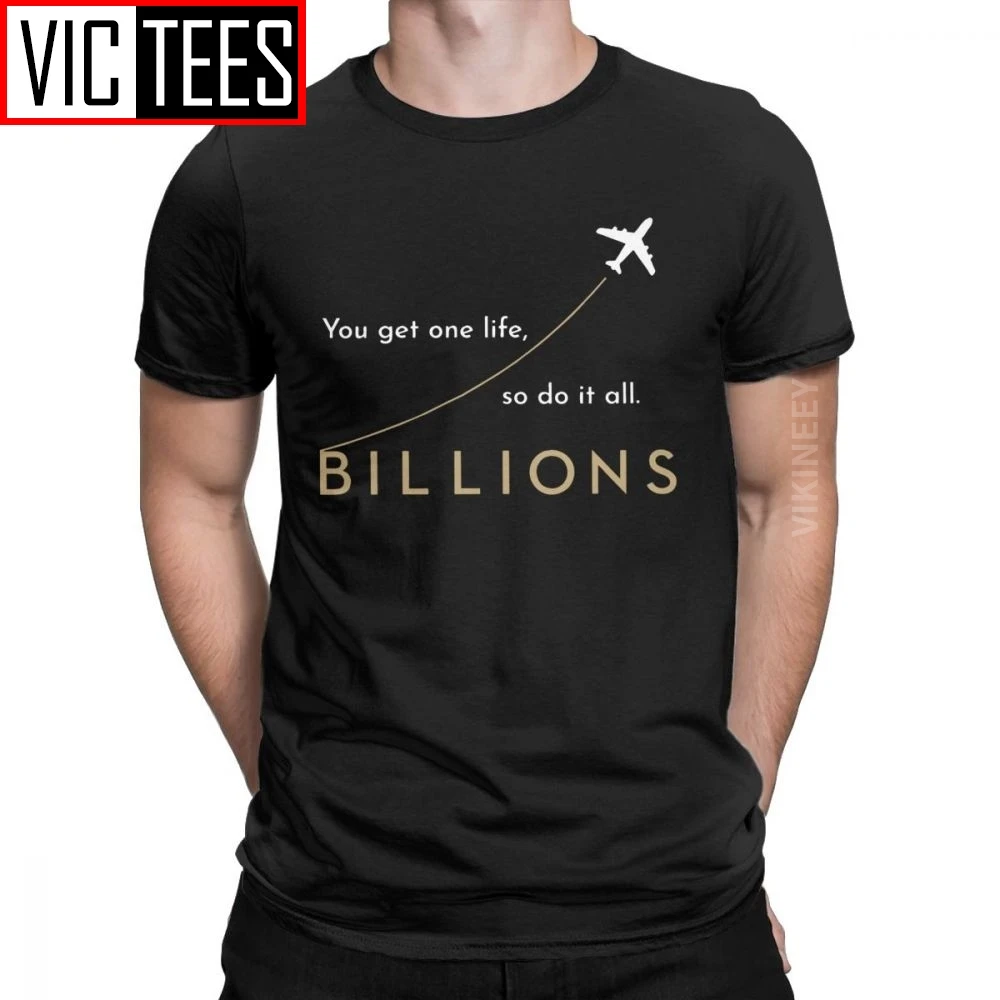

Men Billions You Get One Life So Do It All Tshirt Rhoades Power Tv Money Wealth Cotton Oversized Tshirt