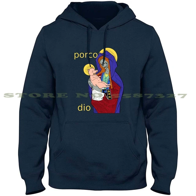 Porco Dio 2 Long Sleeve Hoodie Sweatshirt Porco Dio Porco Dio Pig God Pig  God Mary Viring Mary Italian Phrase Italia Italiano - AliExpress