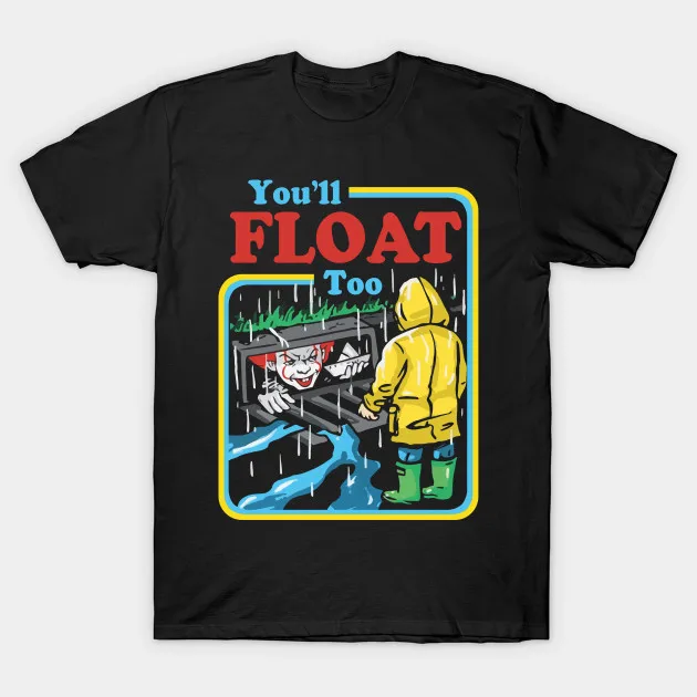 

You'll Float Too ! - It Men's T Shirt