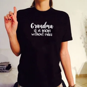 

Grandma Is A Man Without Rules Printed Short Sleeve Cotton T Shirt Women O-neck Funny T Shirt Women Casual Tee Shirt Femme