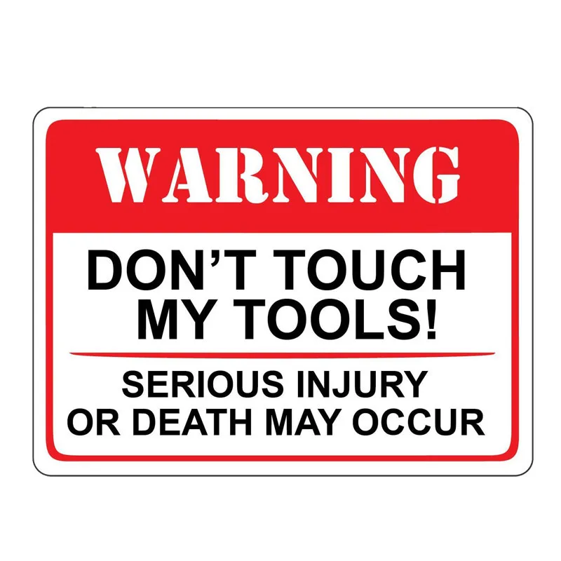 

Warning Don't Touch My Tools Serious Injury or Death May Occur Cover Scratches Car Stickers Window Vinyl Car Accessories 17*15cm