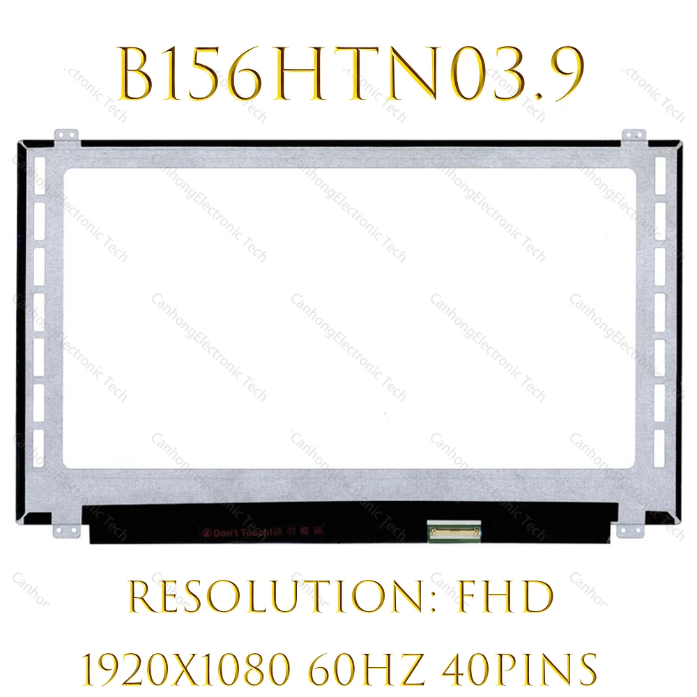 

ЖК-дисплей для ноутбука 15,6 дюйма, матрица B156HTN03.9 для 40-контактного eDP IPS 45% цветов FHD 1920X1080, матовая светодиодный Кая Светодиодная панель экрана