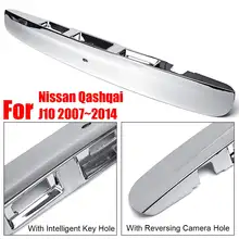 Новая 1 шт. Серебряная ручка для крышки багажника с I-key и отверстием для камеры для Nissan Qashqai J10 2007~ пластиковая накладка