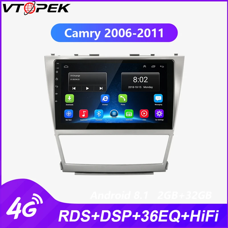 

Vtopek Android 8.1 Car Multimedia Player for Toyota Camry 2006-2011 Bluetooth 4G Net Wifi navigation RDS DSP Radio Tuner