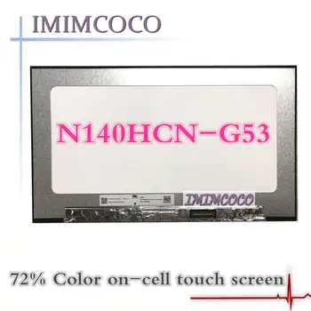 

14'' 72%Color FHD On-cell TOUCH Digitizer Screen N140HCN-G53 Rev C1 FIT N140HCN-E5C FOR Dell DPN: 0JTPF4 1920x1080 40 pins