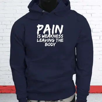 

Pain Weakness Strong Body Hipster Workout Sports Gym Mens Navy Hoodie men long sleeve gym jogger winter summer coat