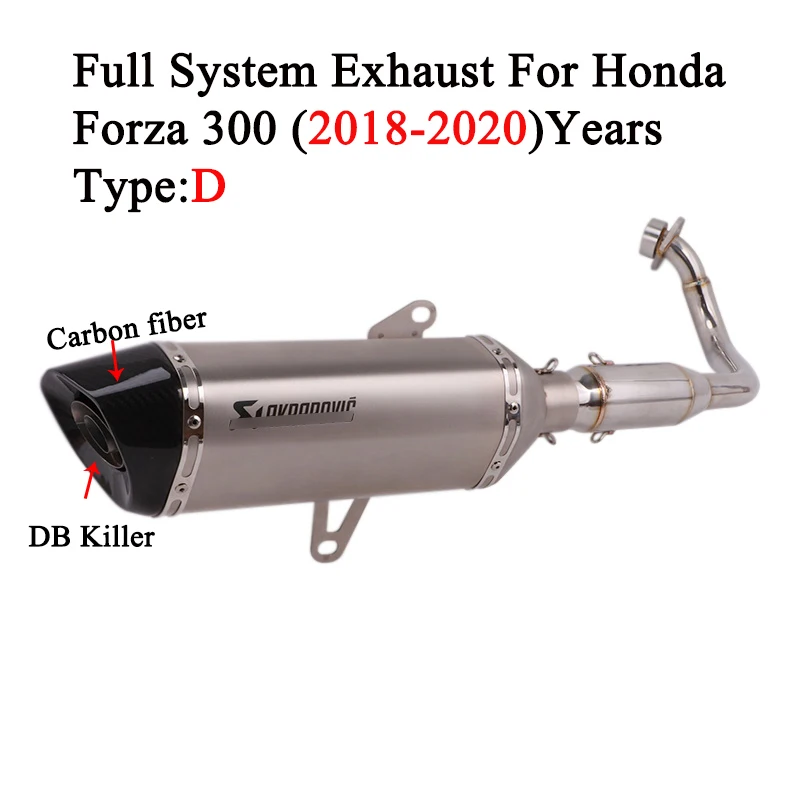 Type D Полная система мотоцикла Akrapovic выхлопная труба для Honda FORZA 300 forza300 модифицированный карбоновый глушитель DB Killer Передняя средняя Соединительная труба - Цвет: Type D