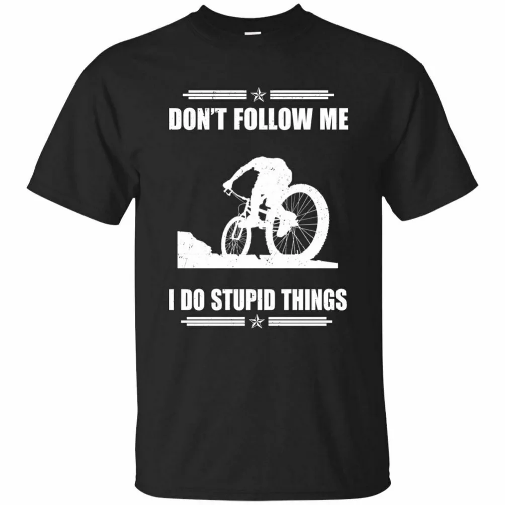 Горный велосипед Dont Follow Me I Do duld Things черная футболка для мужчин M-3Xl модная крутая |