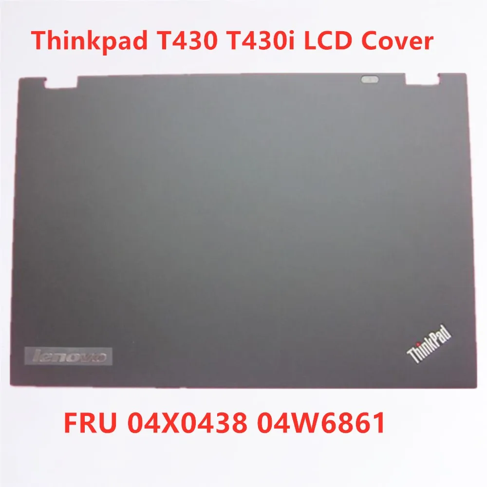 New For Lenovo Thinkpad T430 T430i LCD Toplid Back Cover 04X0438 04W6861 0C52544 | Компьютеры и офис