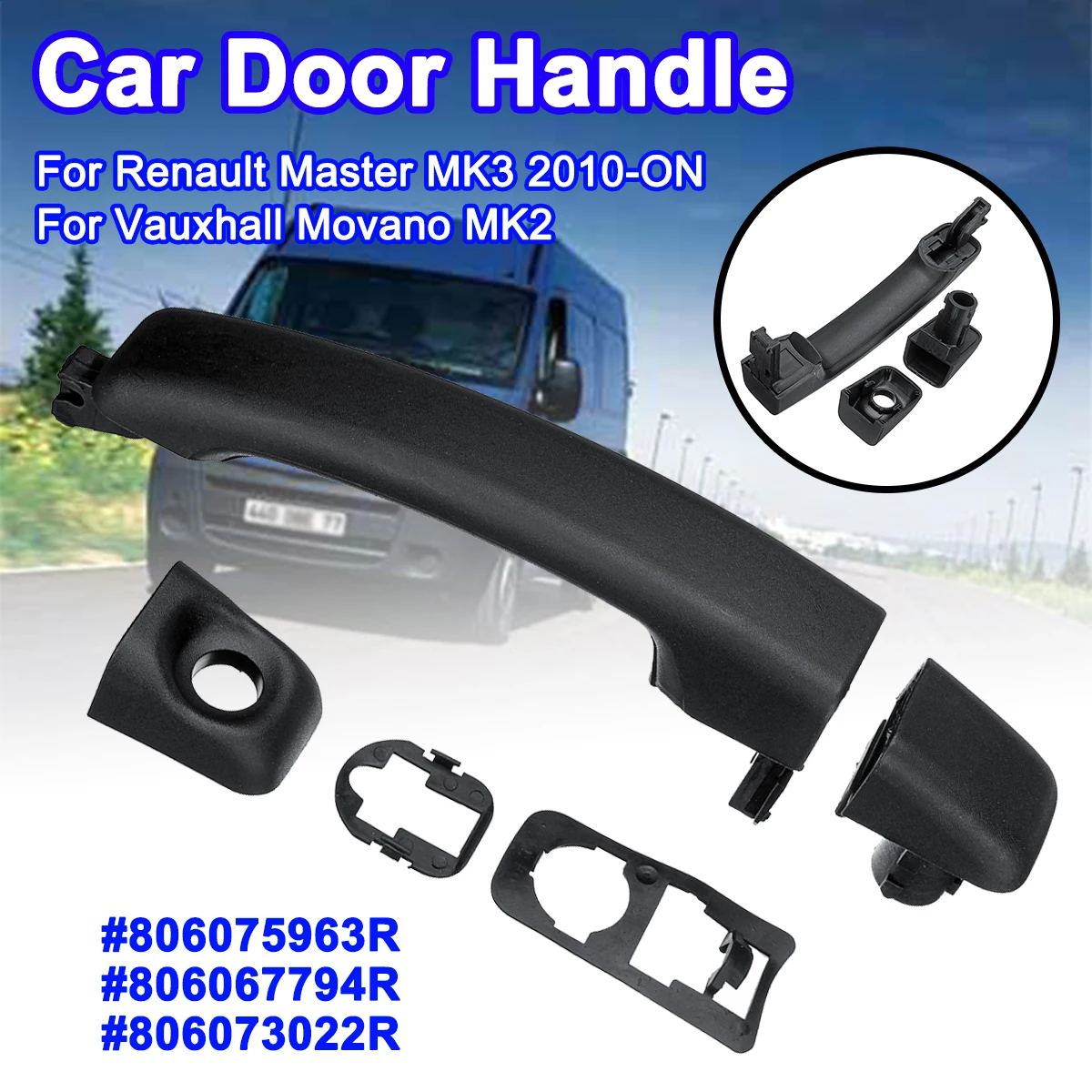 

Car Front Rear Exterior Door Handle For Vauxhall Movano MK2 for Renault Master MK3 2010-ON 806067794R 806073022R 806075963R