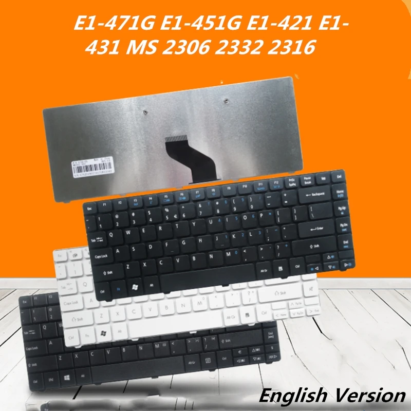 Ноутбук английская клавиатура для ноутбука ACER E1-471G E1-451G E1-421 E1-431 MS 2306 2332 2316 Тетрадь замена Раскладка клавиатуры