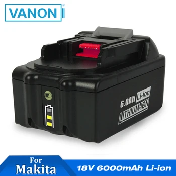 

VANON For Makita 18V 6000mAh 6.0Ah Rechargeable Power Tools Battery with LED Li-ion Replacement LXT BL1860B BL1860 BL1850