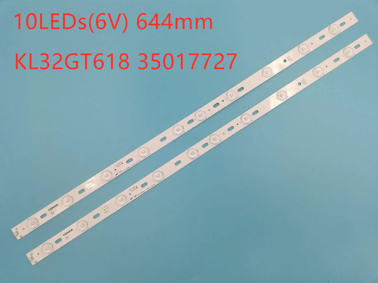 

100%New KONKA KL32GT618 LED backlight 35017727 10leds 64.4cm 1set=2 pieces