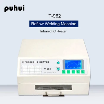 

Puhui T-962 Desktop Reflow Welding Machine Infrared IC Heater For BGA SMD SMT Rework Soldering Station 800W 180 x 235mm